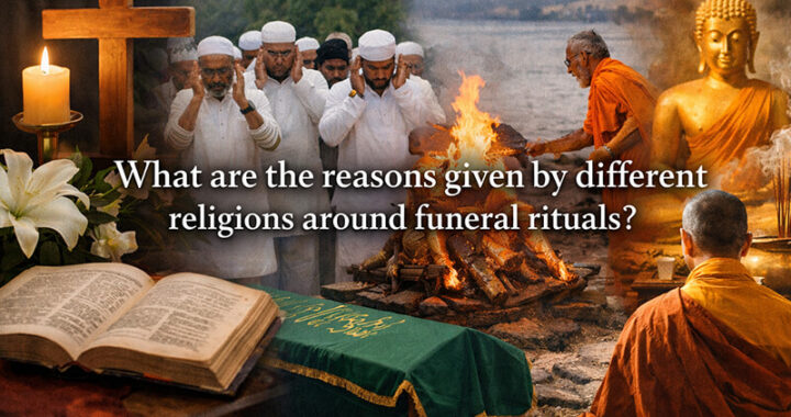 What are the reasons given by different religions around funeral rituals